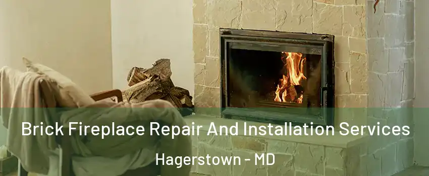  Brick Fireplace Repair And Installation Services Hagerstown - MD