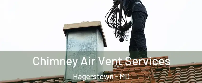  Chimney Air Vent Services Hagerstown - MD