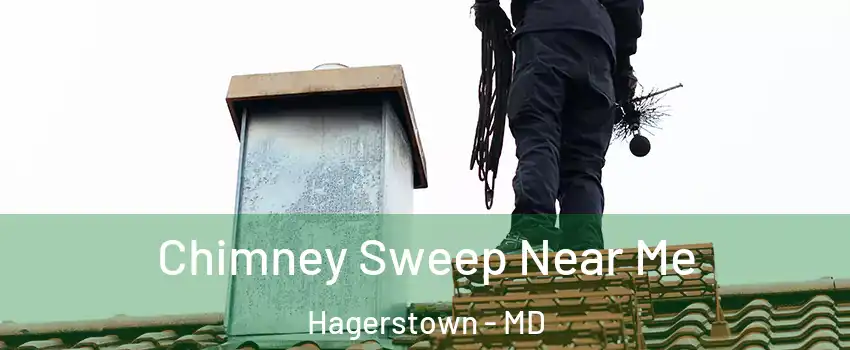  Chimney Sweep Near Me Hagerstown - MD