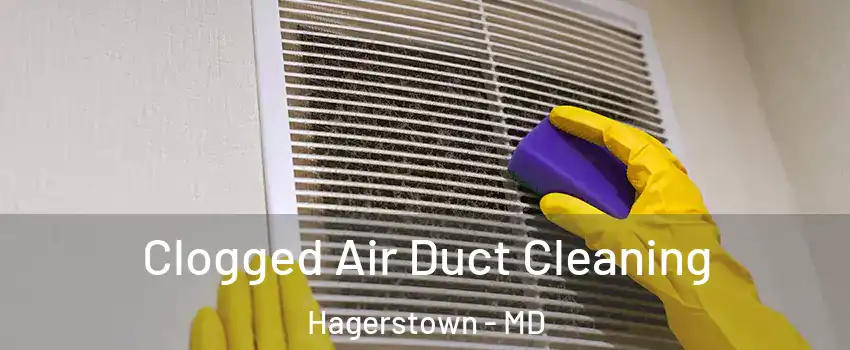  Clogged Air Duct Cleaning Hagerstown - MD
