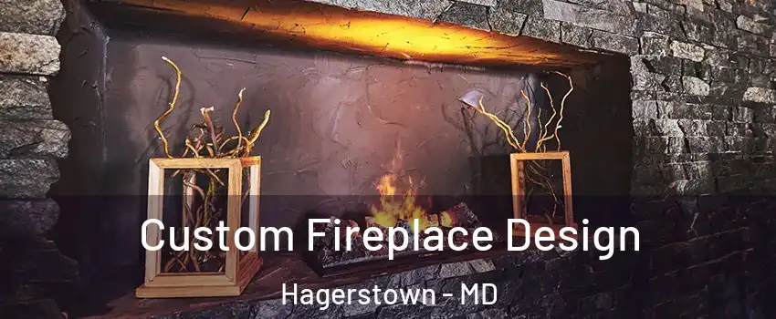  Custom Fireplace Design Hagerstown - MD