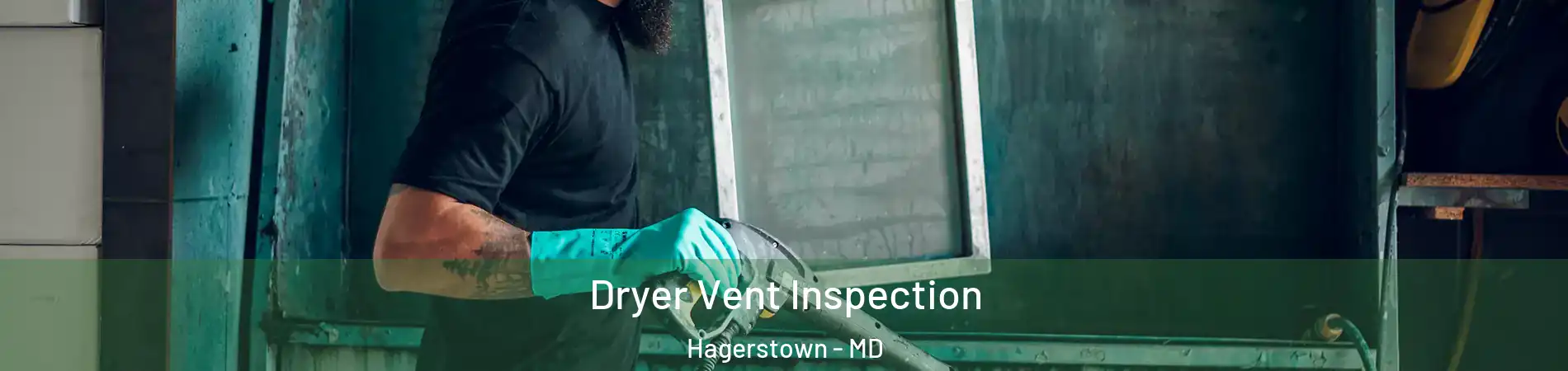  Dryer Vent Inspection Hagerstown - MD