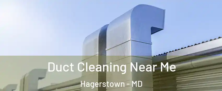  Duct Cleaning Near Me Hagerstown - MD