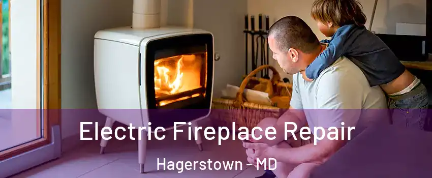  Electric Fireplace Repair Hagerstown - MD