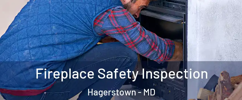  Fireplace Safety Inspection Hagerstown - MD