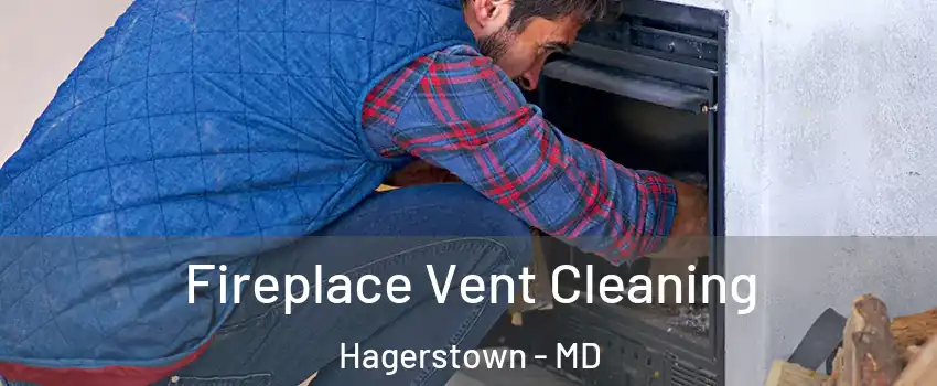  Fireplace Vent Cleaning Hagerstown - MD