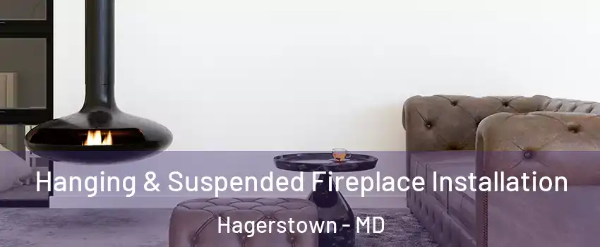 Hanging & Suspended Fireplace Installation Hagerstown - MD