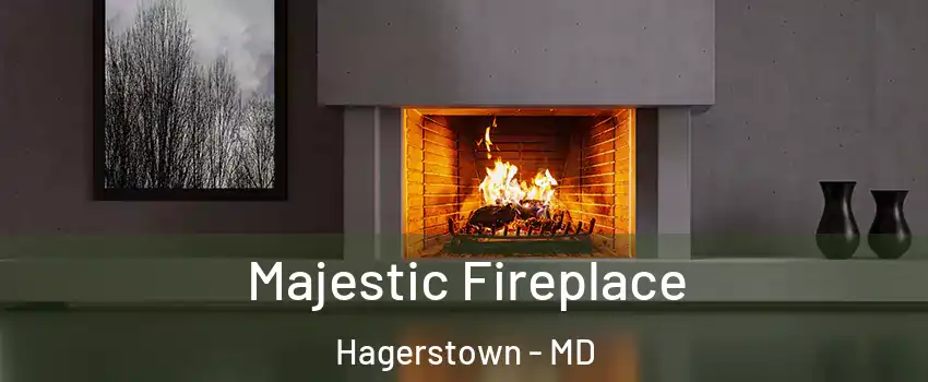  Majestic Fireplace Hagerstown - MD