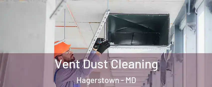  Vent Dust Cleaning Hagerstown - MD