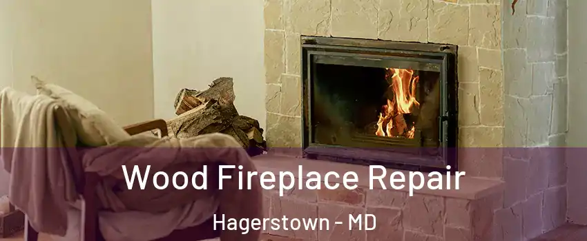  Wood Fireplace Repair Hagerstown - MD